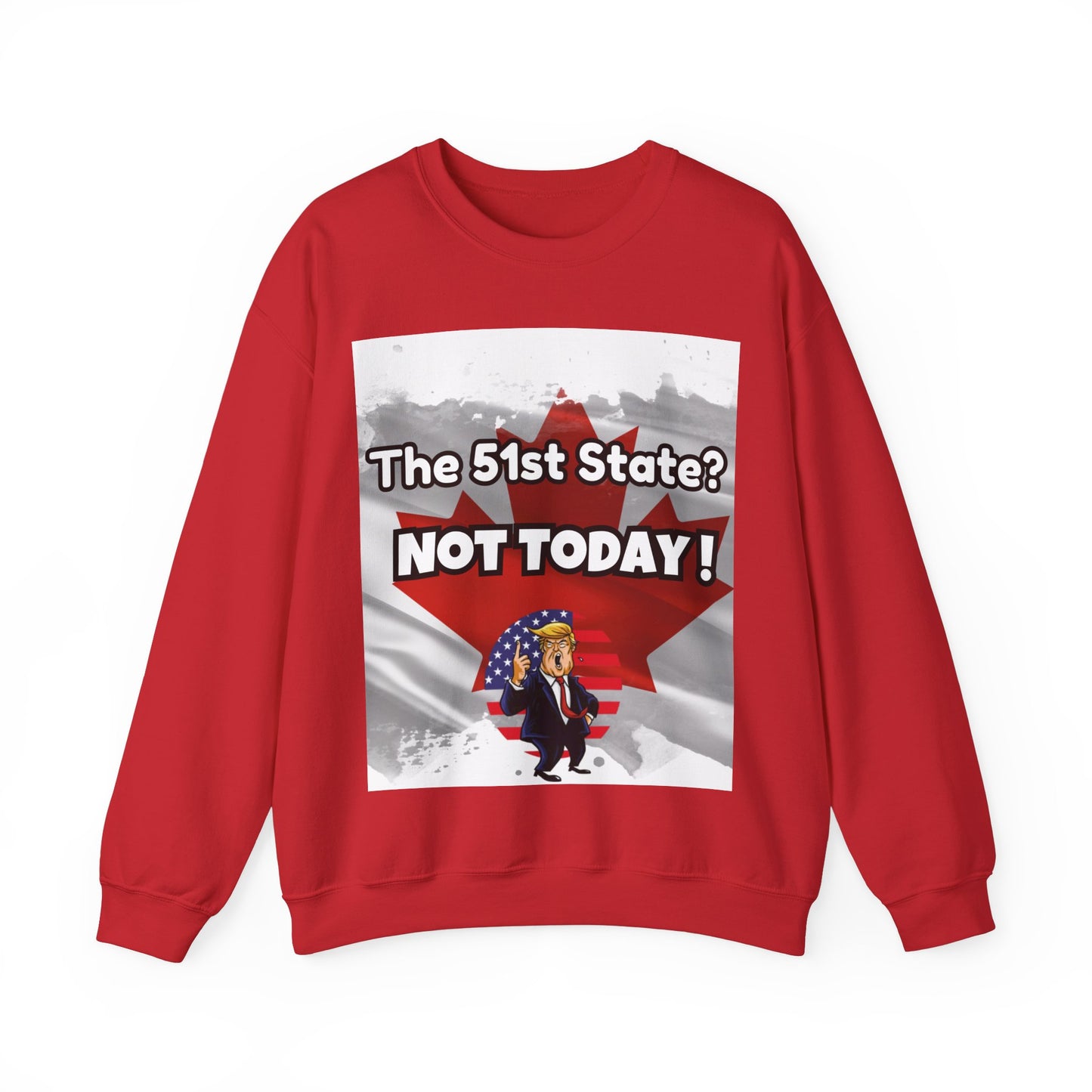 Hilarious Canada-Themed Unisex Crewneck Sweatshirt β "The 51st State? NOT TODAY!"