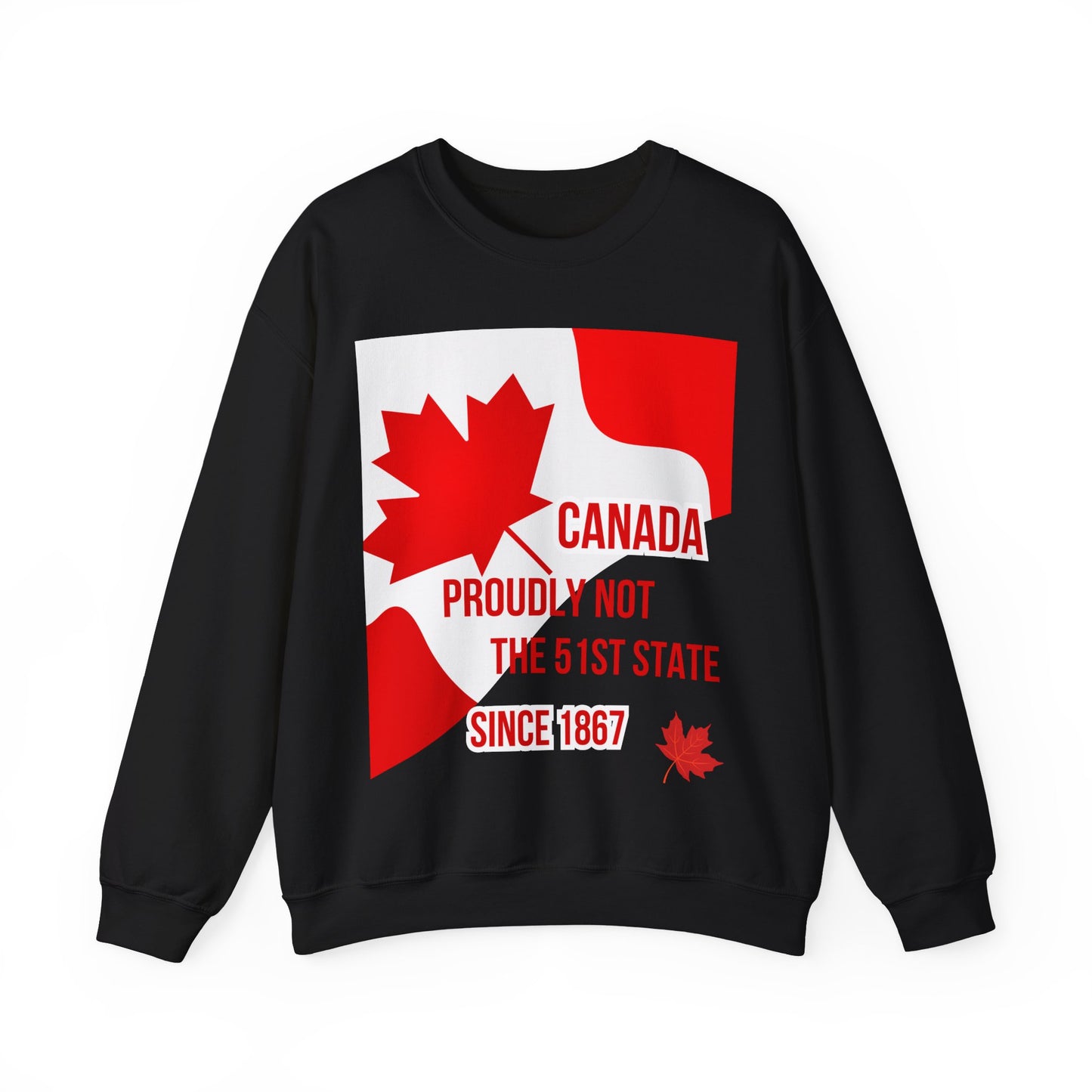 Unisex Heavy Blend™ Crewneck Sweatshirt – "Canada: Proudly Not the 51st State" | Cozy &amp; Bold Canadian Statement Piece