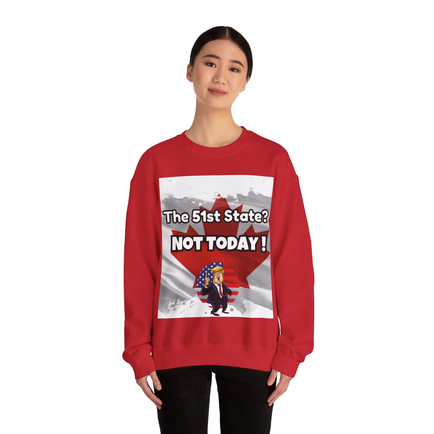 Hilarious Canada-Themed Unisex Crewneck Sweatshirt – "The 51st State? NOT TODAY!"