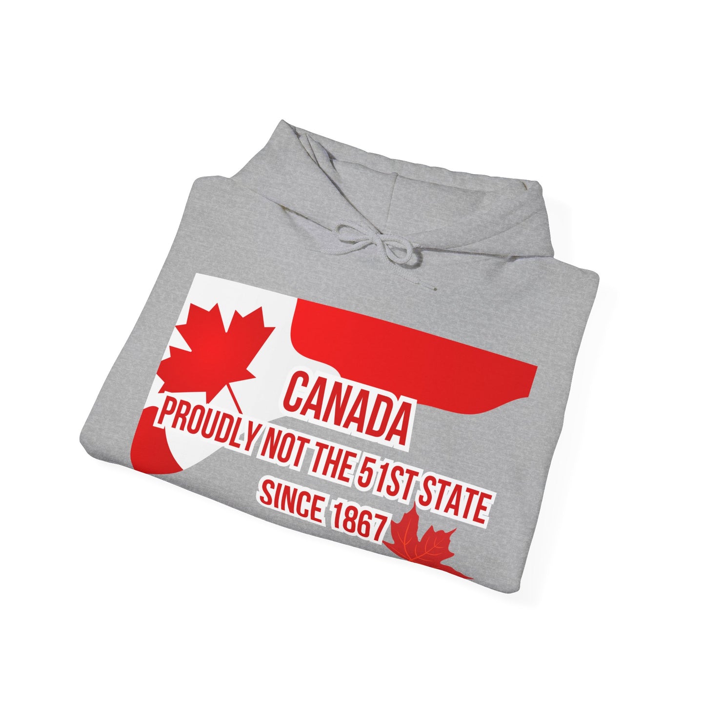 Unisex Heavy Blend™ Hoodie – "Canada: Proudly Not the 51st State" | Cozy & Bold Canadian Statement Piece