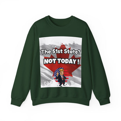 Hilarious Canada-Themed Unisex Crewneck Sweatshirt – "The 51st State? NOT TODAY!"