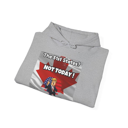 Unisex Heavy Blend™ Hoodie – "NOT TODAY! Maple Leaf Resistance" | Bold & Cozy Canadian Statement Piece