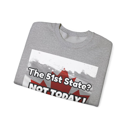 Hilarious Canada-Themed Unisex Crewneck Sweatshirt – "The 51st State? NOT TODAY!"