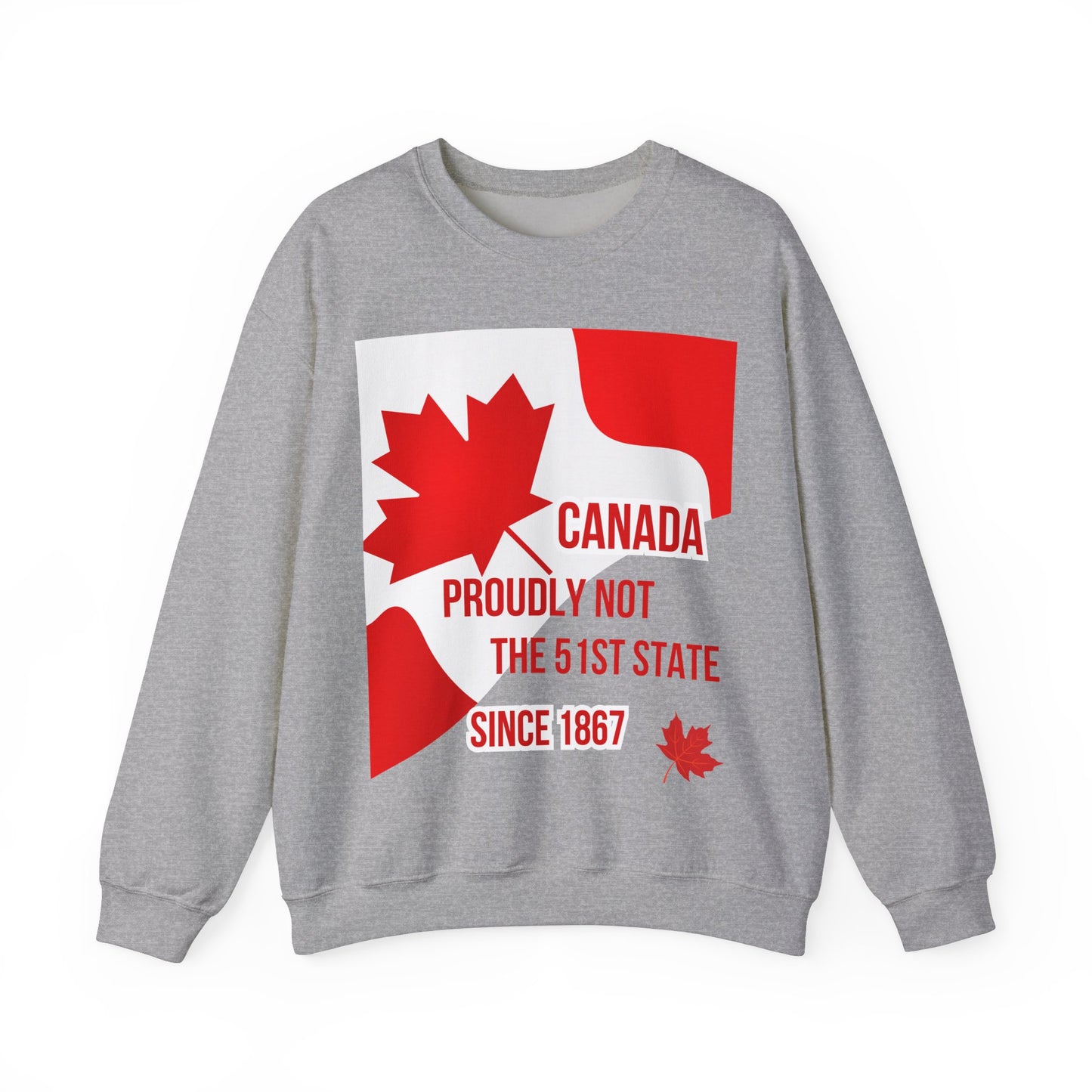 Unisex Heavy Blend™ Crewneck Sweatshirt – "Canada: Proudly Not the 51st State" | Cozy &amp; Bold Canadian Statement Piece