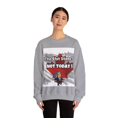 Hilarious Canada-Themed Unisex Crewneck Sweatshirt – "The 51st State? NOT TODAY!"