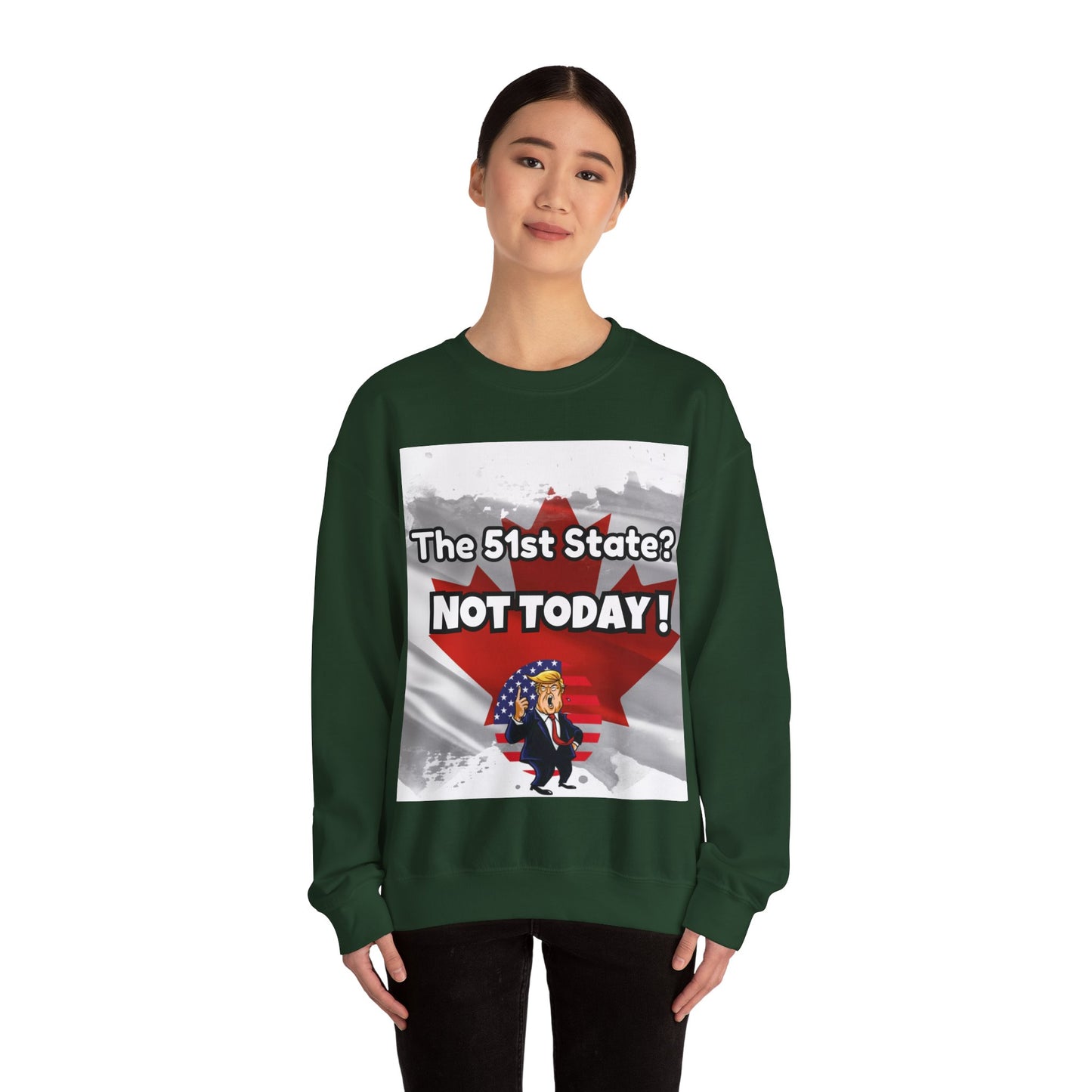 Hilarious Canada-Themed Unisex Crewneck Sweatshirt – "The 51st State? NOT TODAY!"