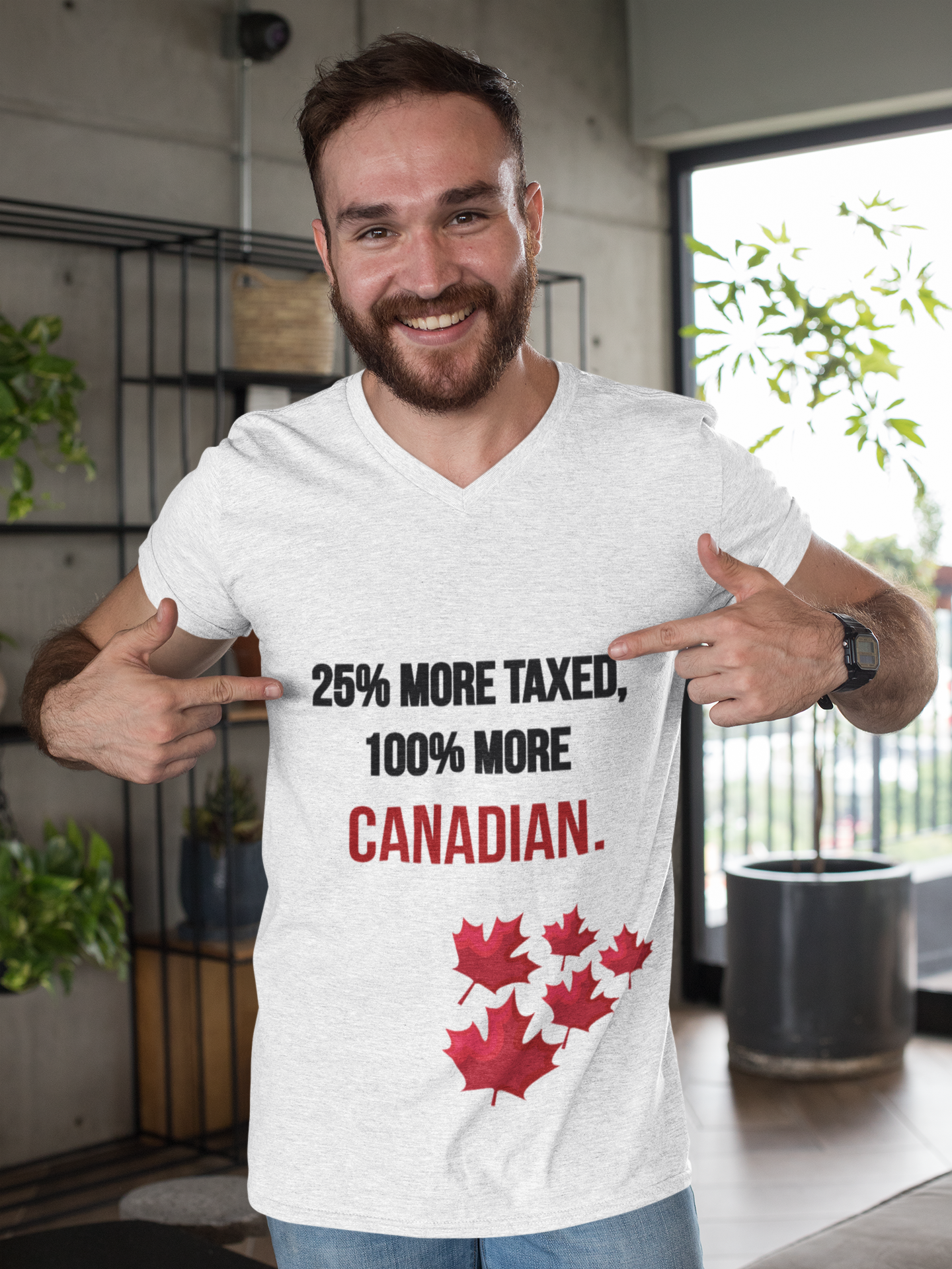 Funny Canadian Pride Tee - "25% More Taxed, 100% More Canadian"
