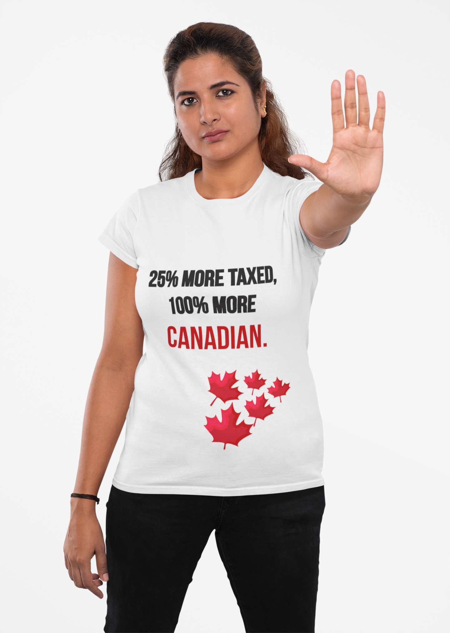 Funny Canadian Pride Tee - "25% More Taxed, 100% More Canadian"